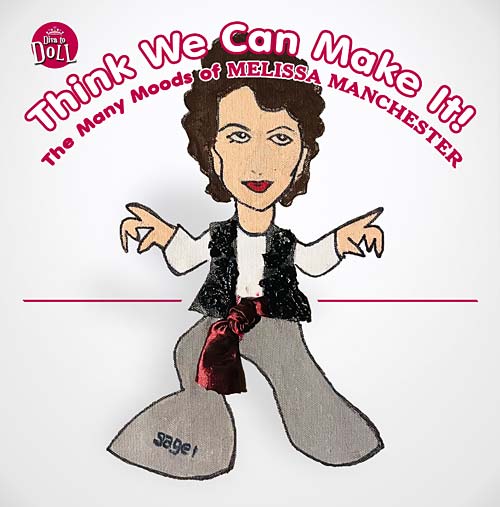 Think We Can Make It! The Many Moods of Melissa Manchester